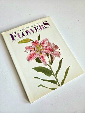 A Book of Cut Flowers Vintage 1988